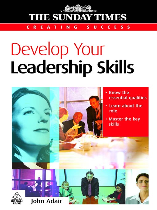 Title details for Develop Your Leadership Skills by John Adair - Available